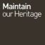 Maintain our Heritage